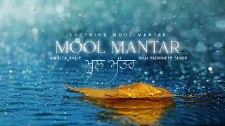 Soothing Mool Mantar | Amrita Kaur & Yadvinder Singh
