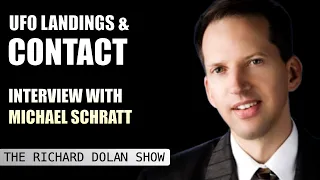 UFO CONTACT CASES | Michael Schratt on the Richard Dolan Show