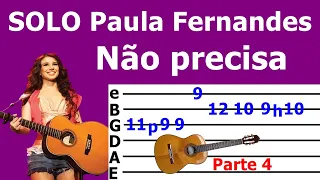 COMO TOCAR Não precisa - Paula Fernandes | Solo Com Tablatura
