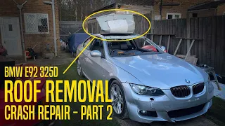 Removing The Crushed Roof / BMW E92 // Part 2
