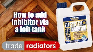 How To Add Inhibitor To Your Heating System Via The Loft Tank