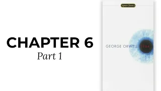 1984: Part 1 - Chapter 6