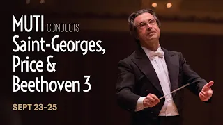 Muti Conducts Saint-Georges, Price & Beethoven 3