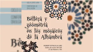 Belleza y geometría en los mosaicos de la Alhambra - Robert Estalella (ICCUB)