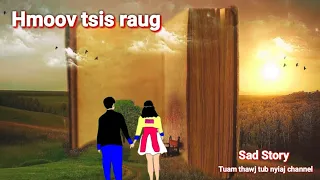 Dab neeg Hmoov tsis raug version full story 24/12/2023