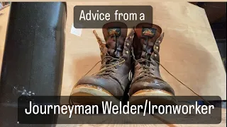 Advice from a Journeyman Welder/Ironworker while oiling my work boots