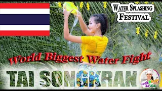 Tai Songkran | (泰國潑水節) Thai New Year & world's largest Songkran. Watch the biggest water fight here.