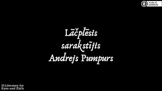 Lāčplēsis by Andrejs Pumpurs | Latvian audiobook | Literature for Eyes and Ears