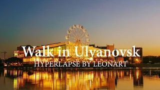 Ulyanovsk Timelapse - 2016 (Hyperlapse Walk)