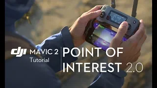 How to Use Point of Interest 2.0 on Mavic 2