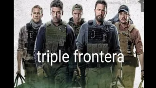 Triple frontera resumen en menos de tres minutos