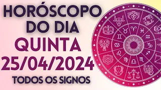 HORÓSCOPO DO DIA - QUINTA-FEIRA DIA 25/04/2024 - PREVISÕES PARA TODOS OS SIGNOS