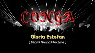 CONGA 🎶 - Gloria Estefan & Miami Sound Machine || Do the conga beat (Lyrics)