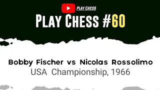 Bobby Fischer vs Nicolas Rossolimo • USA  Championship, 1966