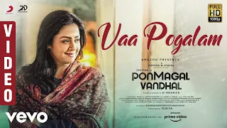 Ponmagal Vandhal - Vaa Pogalam Video | Jyotika | Govind Vasantha | JJ Fredrick | Suriya