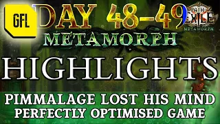 Path of Exile 3.9: METAMORPH DAY # 48-49 Highlights PIMMALAGE LOSING HIS MIND, OPTIMISED GAME