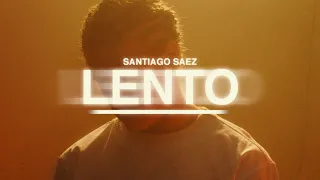 Santiago Saez - Lento (Video Oficial)