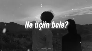 Ayaz ft Aslixan - Nə üçün belə? (Lyrics)