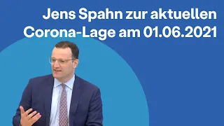 Jens Spahn zur aktuellen Corona-Lage am 01.06.2021