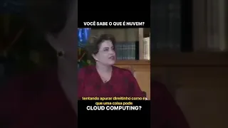 O que é nuvem? #memes #dilma #shortsviral #cloud