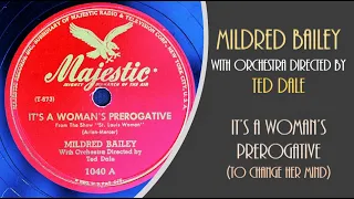 IT'S A WOMAN'S PREROGATIVE (To Change Her Mind)...MILDRED BAILEY