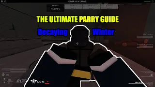 The Ultimate Parry Guide | Decaying Winter