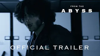 From The Abyss | Official trailer