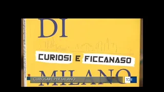 TgR Lombardia: "Storia di Milano. Guida per curiosi e ficcanaso di Carla De Bernardi