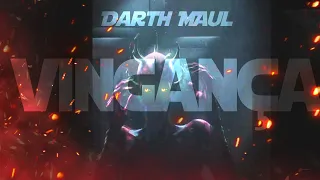 DARTH MAUL - VINGANÇA - || STAR WARS TRIBUTO ||