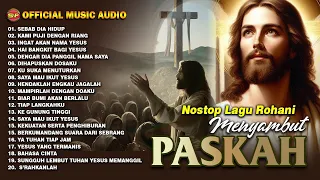 Nonstop Lagu Rohani Menyambut Paskah I Lagu Rohani Terbaru I Rohani Paskah (Official Video Music)