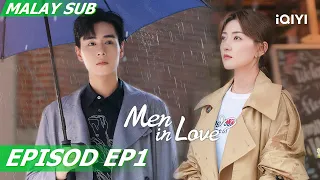 [BM SUB] Men in Love 请和这样的我恋爱吧 EP1 | Yitian Hu,Liang Jie | iQIYI Malaysia