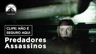 Predadores Assassinos | Clipe: Não é seguro aqui | LEG | Paramount Brasil