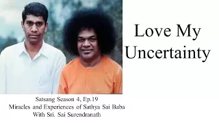 Sri Sai Surendranath | Satsang 4 Ep.19 | Miracles & Experiences of Sathya Sai Baba