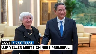 Fast & Factual LIVE : US Treasury Secretary Janet Yellen Holds Talks with Chinese Premier Li Qiang