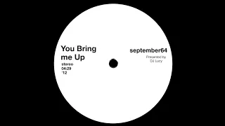september64 - You Bring Me Up