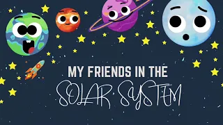My Friends in the Solar System (Characteristics of planets)