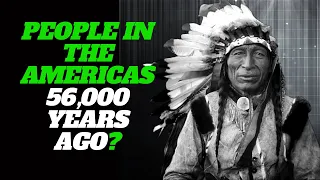 56,000 Year Old Genetic Origins of Native Americans! 🌎