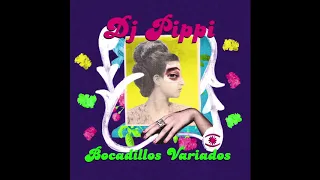 DJ Pippi - Bocadillos Variados (Full Album) - 0114