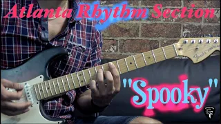 Atlanta Rhythm Section - "Spooky" - Rock Guitar Cover