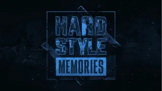 Hardstyle Memories - Chapter 10 (Official Audiomix)