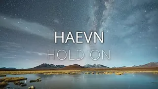 "HOLD ON" | Haevn | Traducida al español + lyrics.