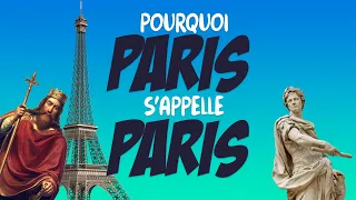 Pourquoi Paris s'appelle Paris ?