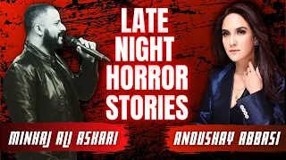 🔴 LATE NIGHT HORROR SHOW FEAT ANOUSHAY ABBASI