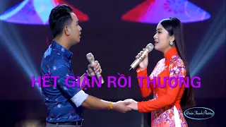 HẾT GIẬN RỒI THƯƠNG - Đoàn Thanh Phương ft. Hồ Phương Liên | tuyệt đỉnh song ca 2021