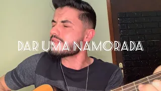 Israel & Rodolffo - Dar Uma Namorada (Cover | Leonardo Campos)