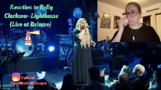 Reaction to Kelly Clarkson- Lighthouse (Live at Belasco)