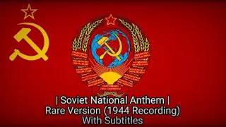Soviet National Anthem | Rare Version (1944 Recording) With Subtitles