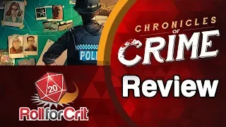 Chronicles of Crime Review | Roll For Crit