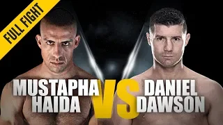 ONE: Full Fight | Mustapha Haida vs. Daniel Dawson | Dynamite KO | September 2018