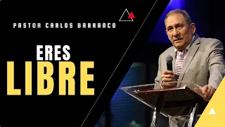 Eres libre - Pastor Carlos Barranco / San Lucas 13:10-13